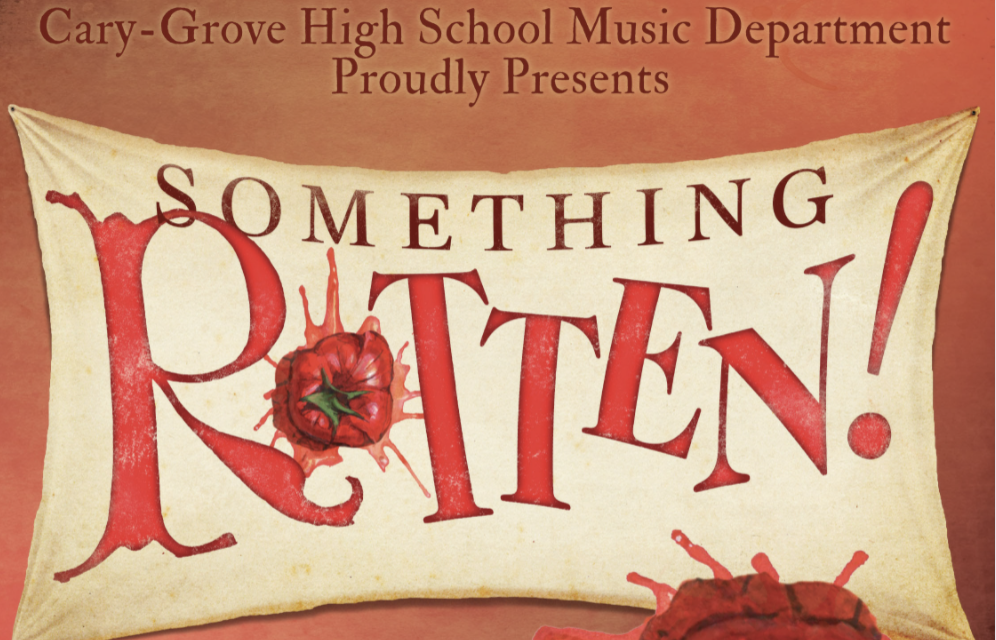 Something Rotten is coming to Cary Grove High School!