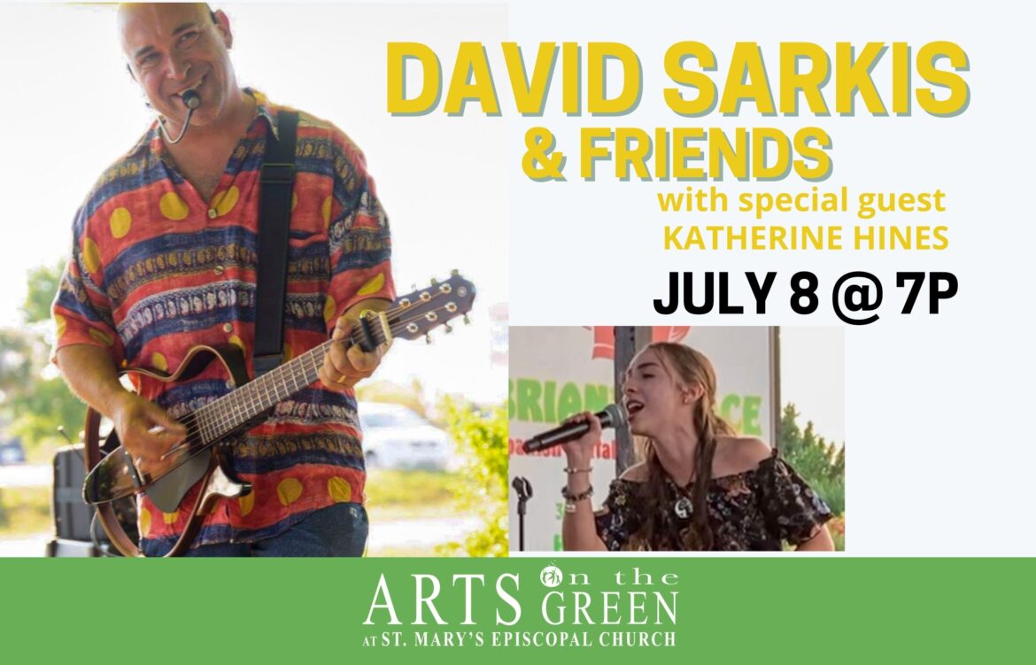 Raue Center’s 3rd Annual Outdoor Series Arts On The Green returns with David Sarkis and Friends.