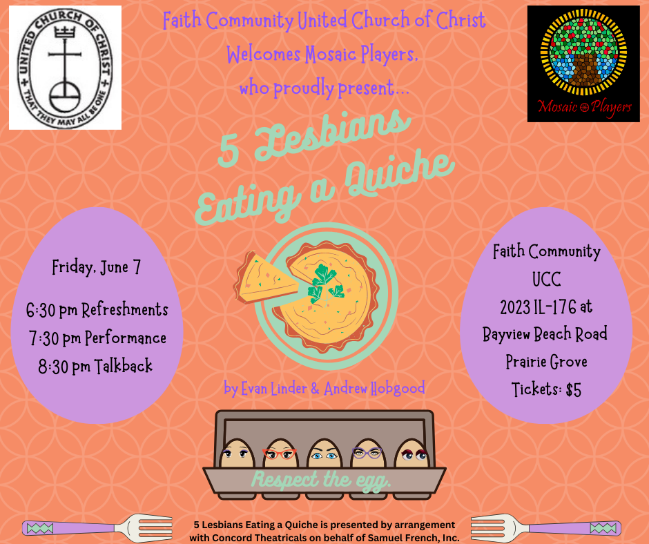 Faith Community United Church of Christ in Crystal Lake proudly presents 5 Lesbians Eating a Quiche