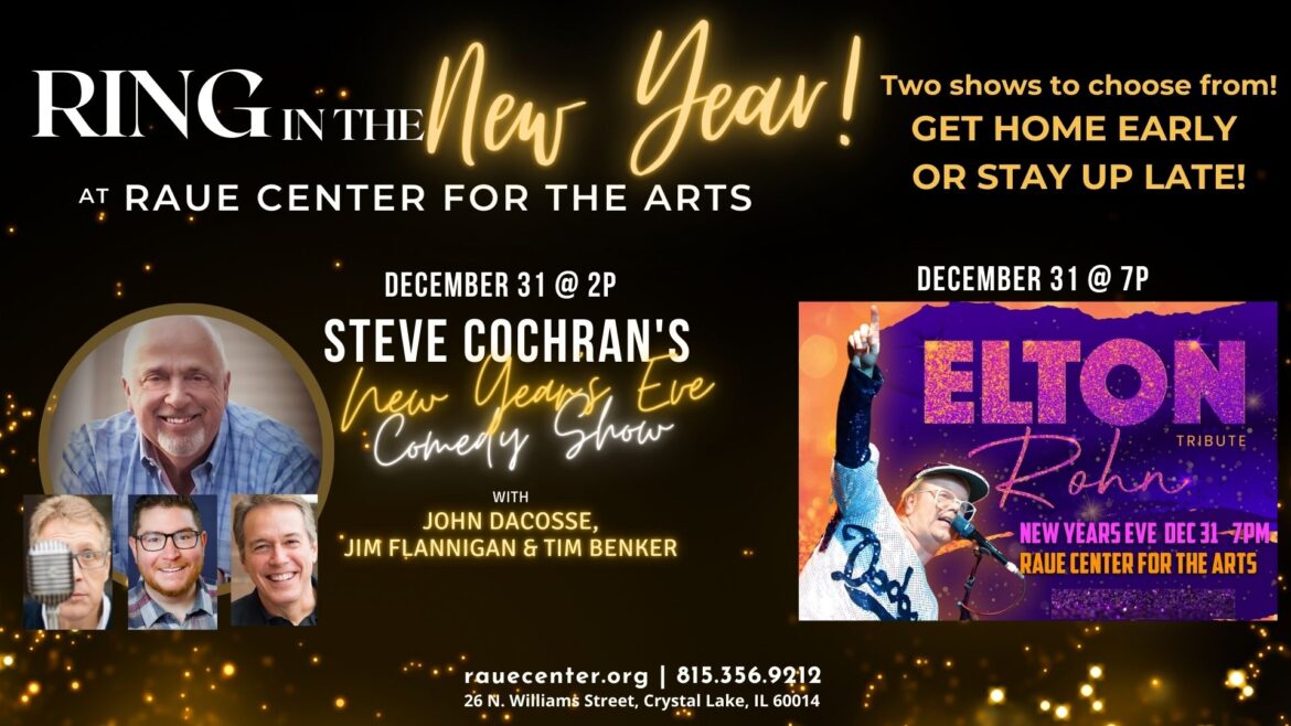 Celebrate New Year’s Eve at Raue Center for the Arts!